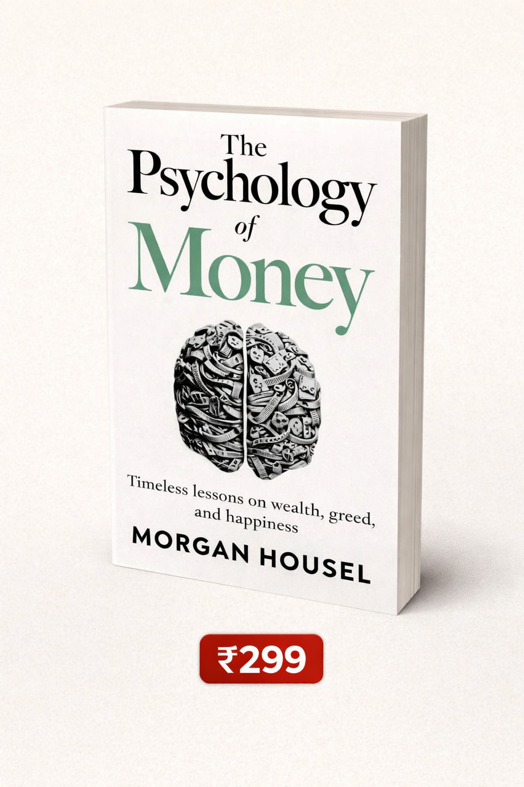 The Psychology of Money: Timeless Lessons on Wealth, Greed, and Happiness – Paperback by Morgan Housel