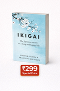 Ikigai: The Japanese Secret to a Long and Happy Life – Paperback (English) by Hector Garcia & Francesc Miralles