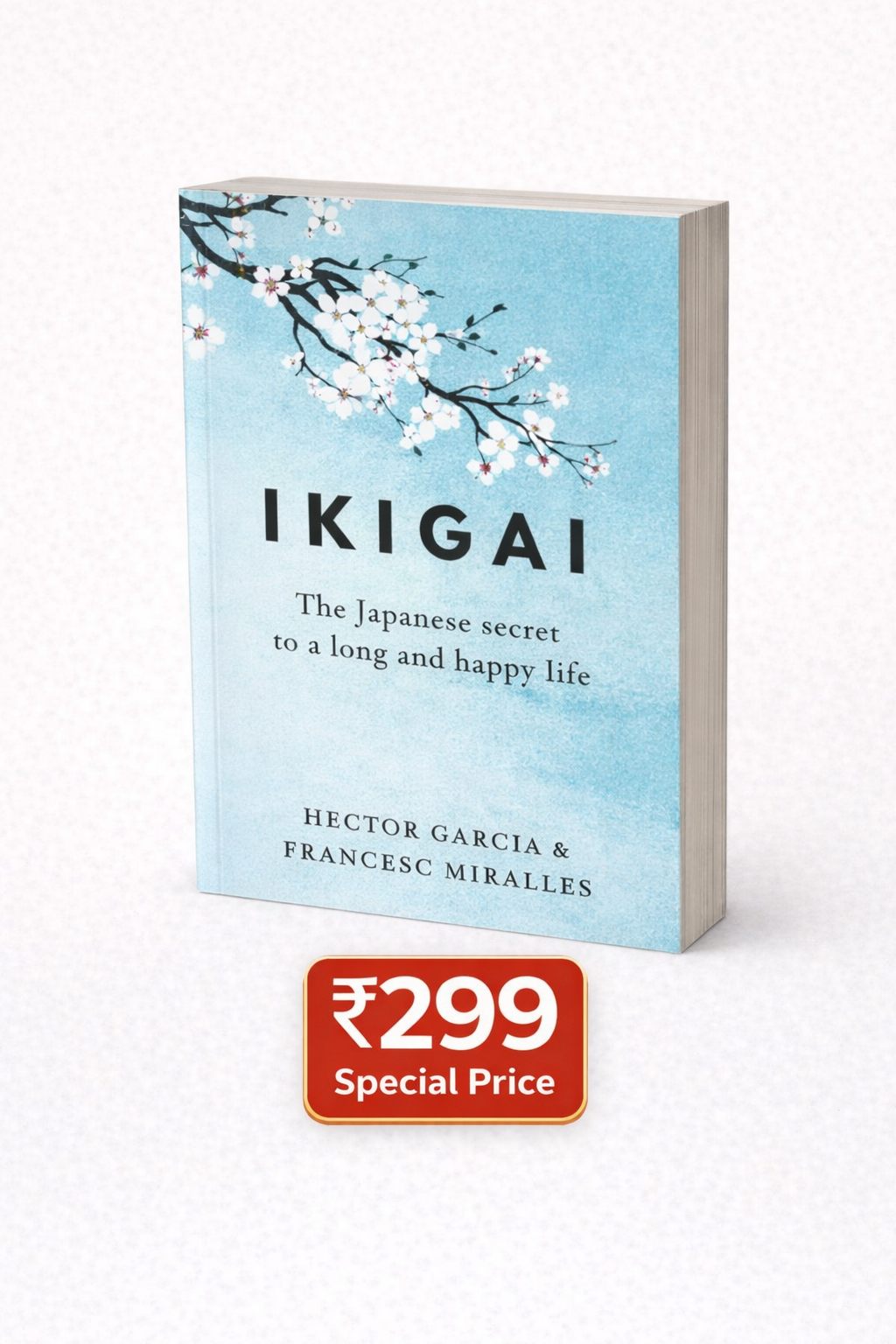 Ikigai: The Japanese Secret to a Long and Happy Life – Paperback (English) by Hector Garcia & Francesc Miralles